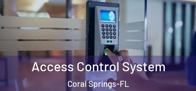 Access Control System Coral Springs-FL