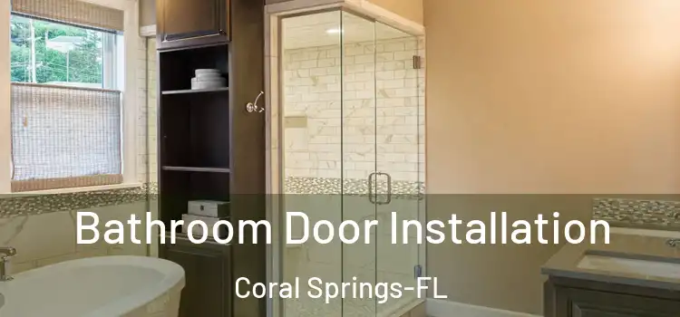 Bathroom Door Installation Coral Springs-FL
