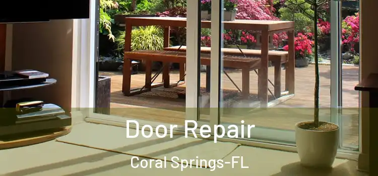 Door Repair Coral Springs-FL