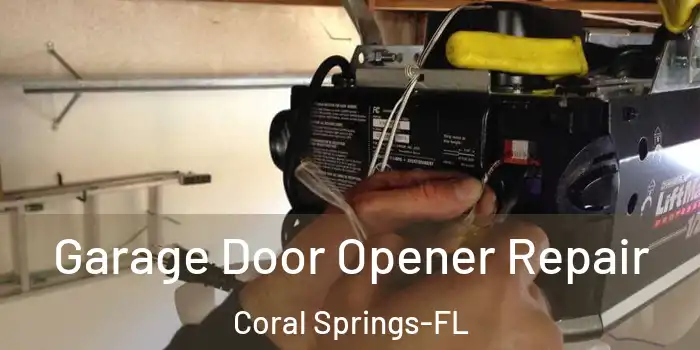 Garage Door Opener Repair Coral Springs-FL