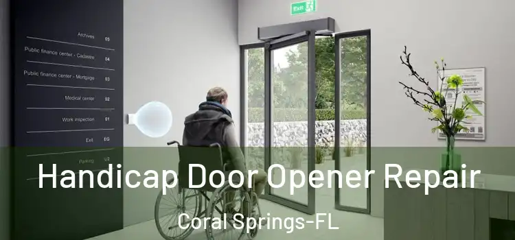 Handicap Door Opener Repair Coral Springs-FL