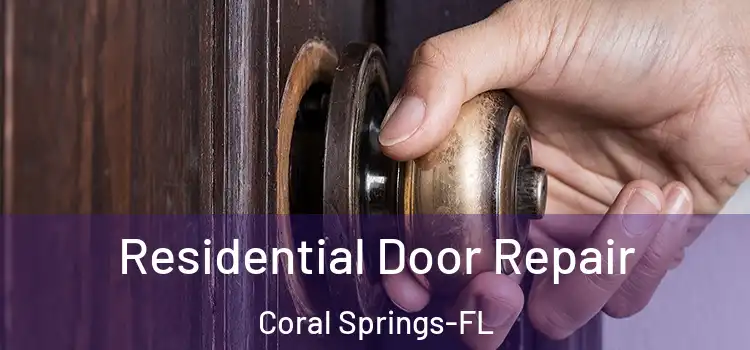 Residential Door Repair Coral Springs-FL