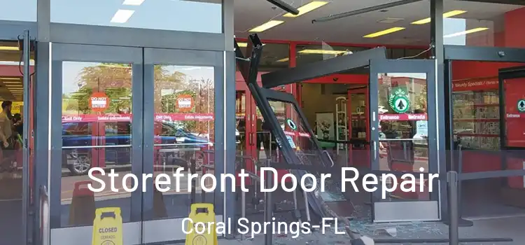 Storefront Door Repair Coral Springs-FL